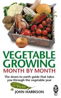 Grwoing Vegetables Month by Month