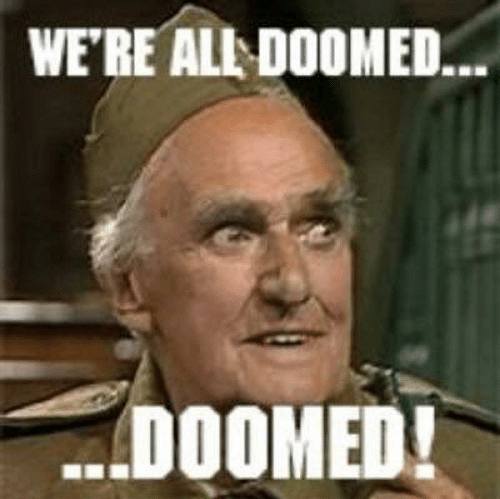Dads Army Were Doomed Meme Army Military