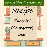Zucchini (Courgette) Loaf Recipe