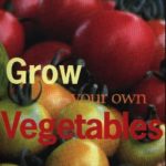 Grow Your Own Vegetables by Joy Larkcom