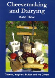 Cheesemaking and Dairying by Katie Thear
